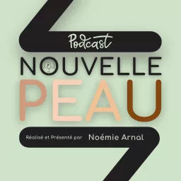 Nouvelle peau Podcast artwork