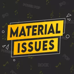 Material Issues Podcast artwork