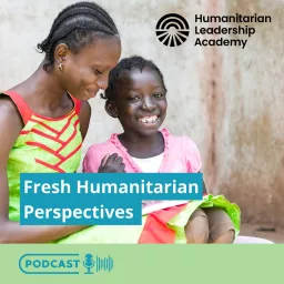 Fresh Humanitarian Perspectives Podcast artwork