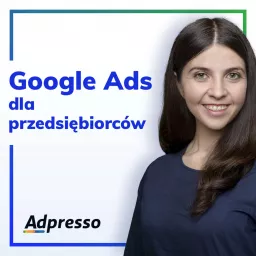 Google Ads dla przedsiębiorców Podcast artwork