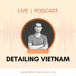 Podcast Detailing Vietnam