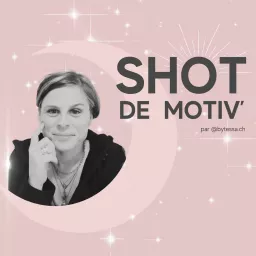 SHOT de Motiv' Podcast artwork