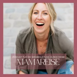 Mamareise - entspannt und selbstBEWUSST durch Schwangerschaft, Geburt und Mamasein Podcast artwork