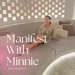 Manifest With Minnie Podcast artwork