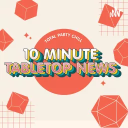 10 Minute Tabletop News