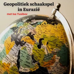Geopolitiek Schaakspel in Eurazië Podcast artwork