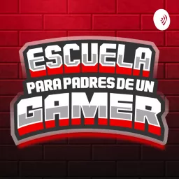 Escuela para padres de un gamer Podcast artwork