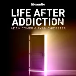 Life After Addiction Podcast artwork