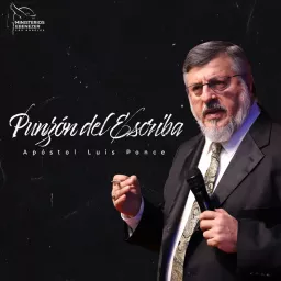 Apóstol Luis Ponce - El Punzón del Escriba Podcast artwork