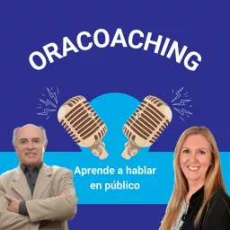Aprende a hablar en público combinando Oratoria y Coaching Podcast artwork