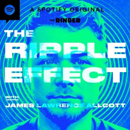 The Ripple Effect with James Lawrence Allcott Podcast artwork