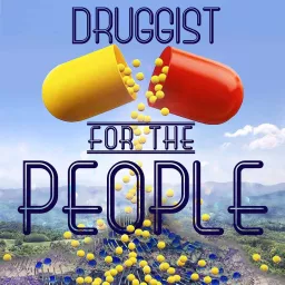 Druggist For The People Podcast artwork