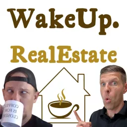 Wake Up Real Estate - Free Coaching, Training, Tips, Tricks News & More For Realtors® & Mortgage Pros!