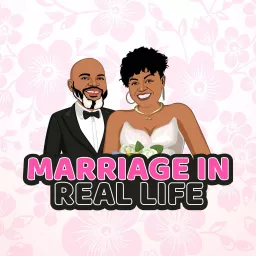 Marriage in Real Life Podcast artwork