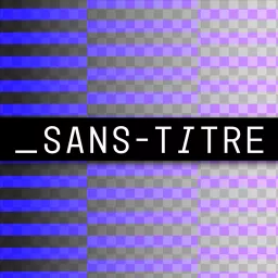 SANS-TITRE Podcast artwork