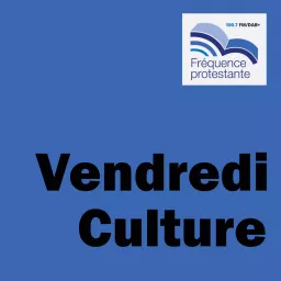 Vendredi Culture Podcast artwork