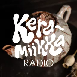 Keramiikkaradio Podcast artwork