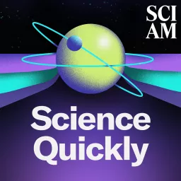 Science, Quickly Podcast artwork