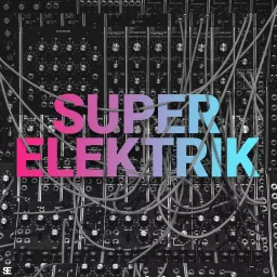 Superelektrik | Alle Podcasts artwork