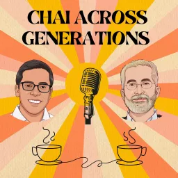 Chai Across Generations Podcast artwork