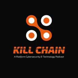 Kill Chain: A Platform Cybersecurity Podcast artwork