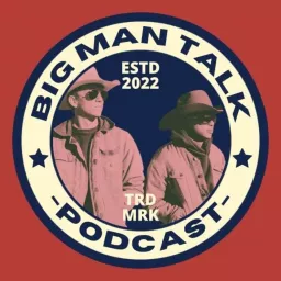 Big Man Talk Podcast artwork