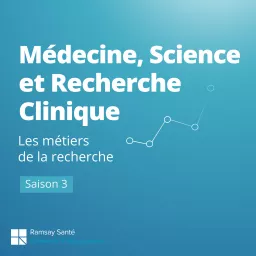 Médecine, Sciences et Recherche clinique /S3 Podcast artwork