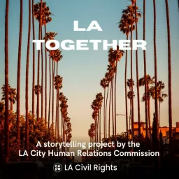 LA Together Podcast artwork