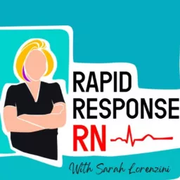 Rapid Response RN Podcast artwork