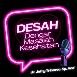 DESAH (Dengar Masalah Kesehatan) Podcast artwork