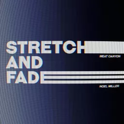 Stretch & Fade