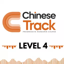 Chinese Track Level 4 Podcast artwork