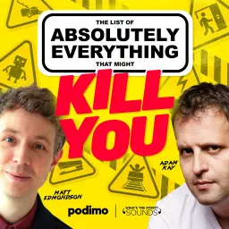 The List of Absolutely Everything That Might Kill You Podcast artwork