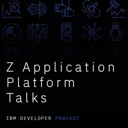 Z Application Platform Talks Podcast artwork