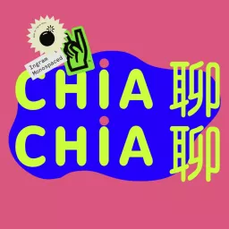 CHIA CHIA Podcast artwork