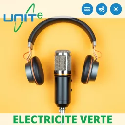UNITe, l'électricité verte Podcast artwork