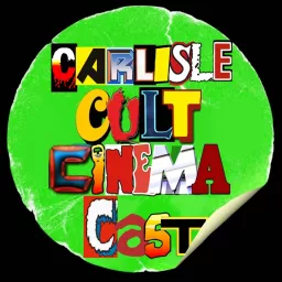 Carlisle Cult Cinema Club Presents: Podcast artwork