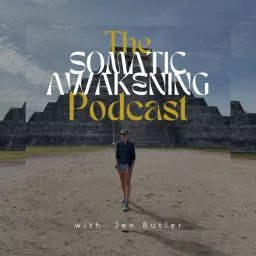 The SOMATIC AWAKENING Podcast artwork
