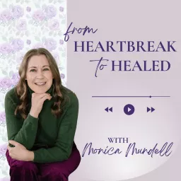 From Heartbreak to Healed