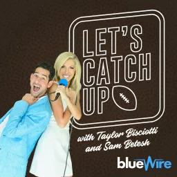 Let's Catch Up: An NFL Podcast with Taylor Bisciotti and Sam Betesh artwork