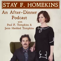 Stay F. Homekins: with Janie Haddad Tompkins & Paul F. Tompkins Podcast artwork