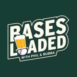 Bases Loaded with Phil and Bubba Podcast artwork