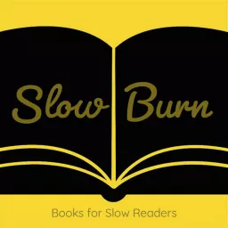 Slow Burn: Books for Slow Readers