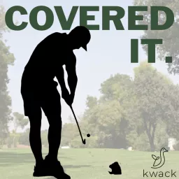 Covered It - Weekly Golf Podcast