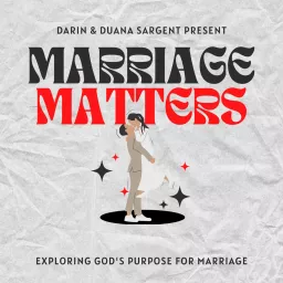 Marriage Matters with Darin & Duana Sargent