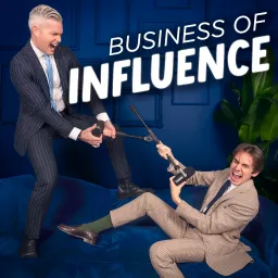 Business Of Influence Podcast artwork