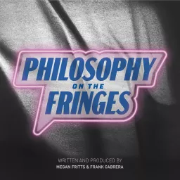 Philosophy on the Fringes Podcast artwork