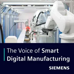 The Voice of Smart Digital Manufacturing Podcast artwork