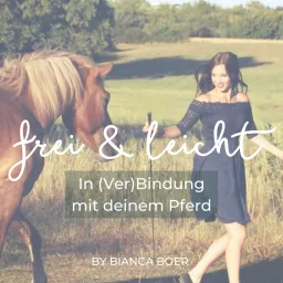 frei & leicht - in (Ver)Bindung mit deinem Pferd