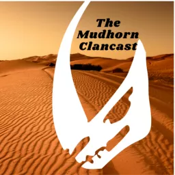 The Mudhorn Clancast